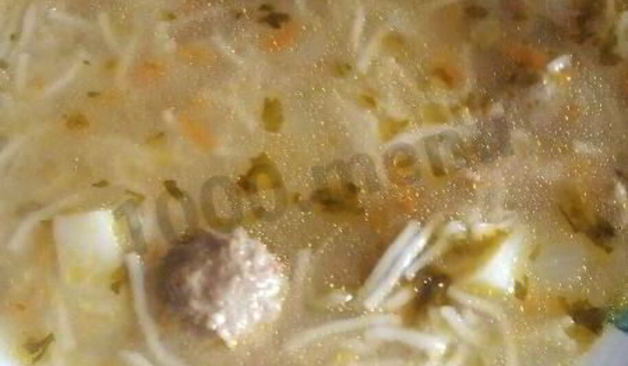 Рецепт супа с фрикадельками и вермишелью и картошкой